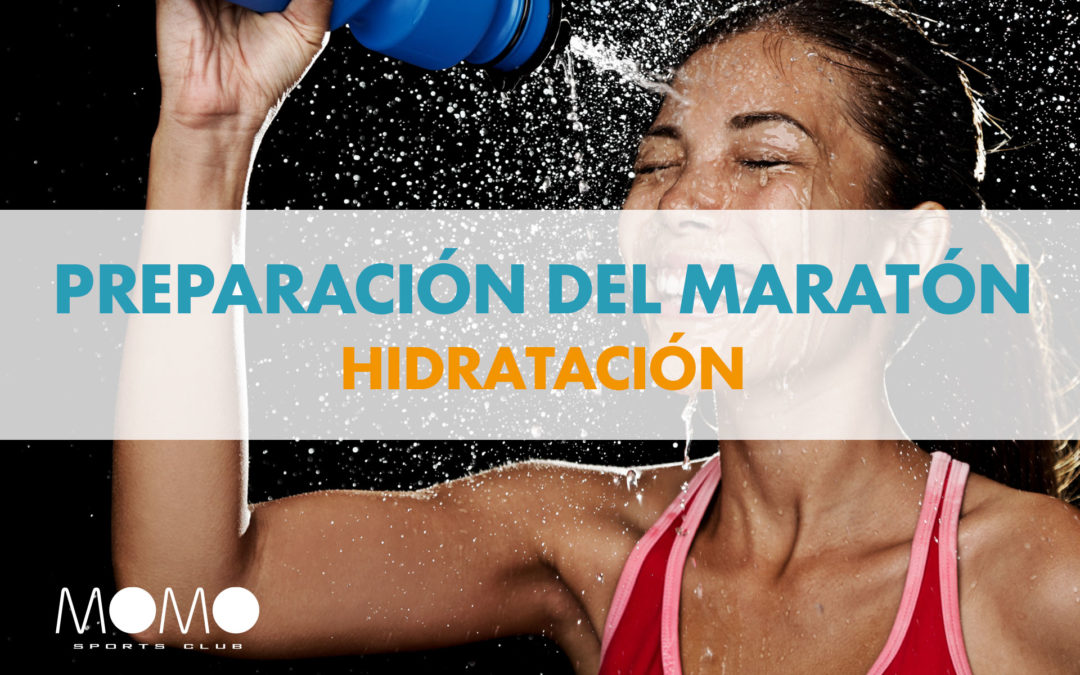 Preparación del maraton - Hidratación